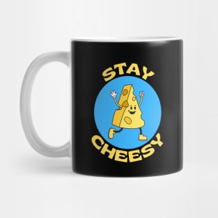 Stay Cheesy | Cheese Pun Mug